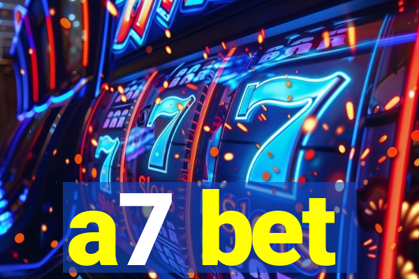 a7 bet